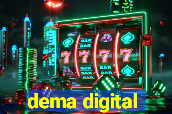 dema digital